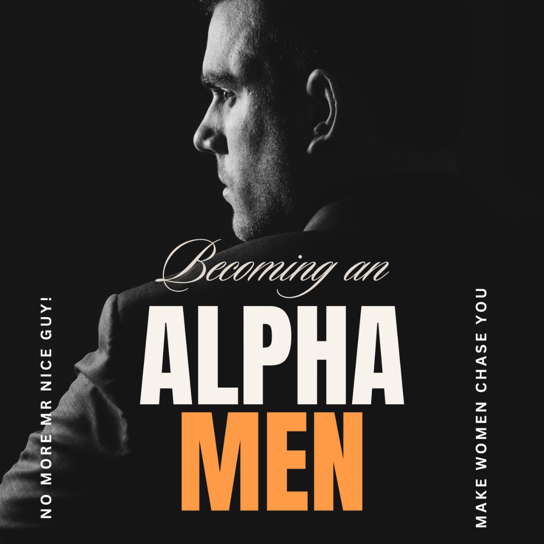 Becoming An Alpha Man